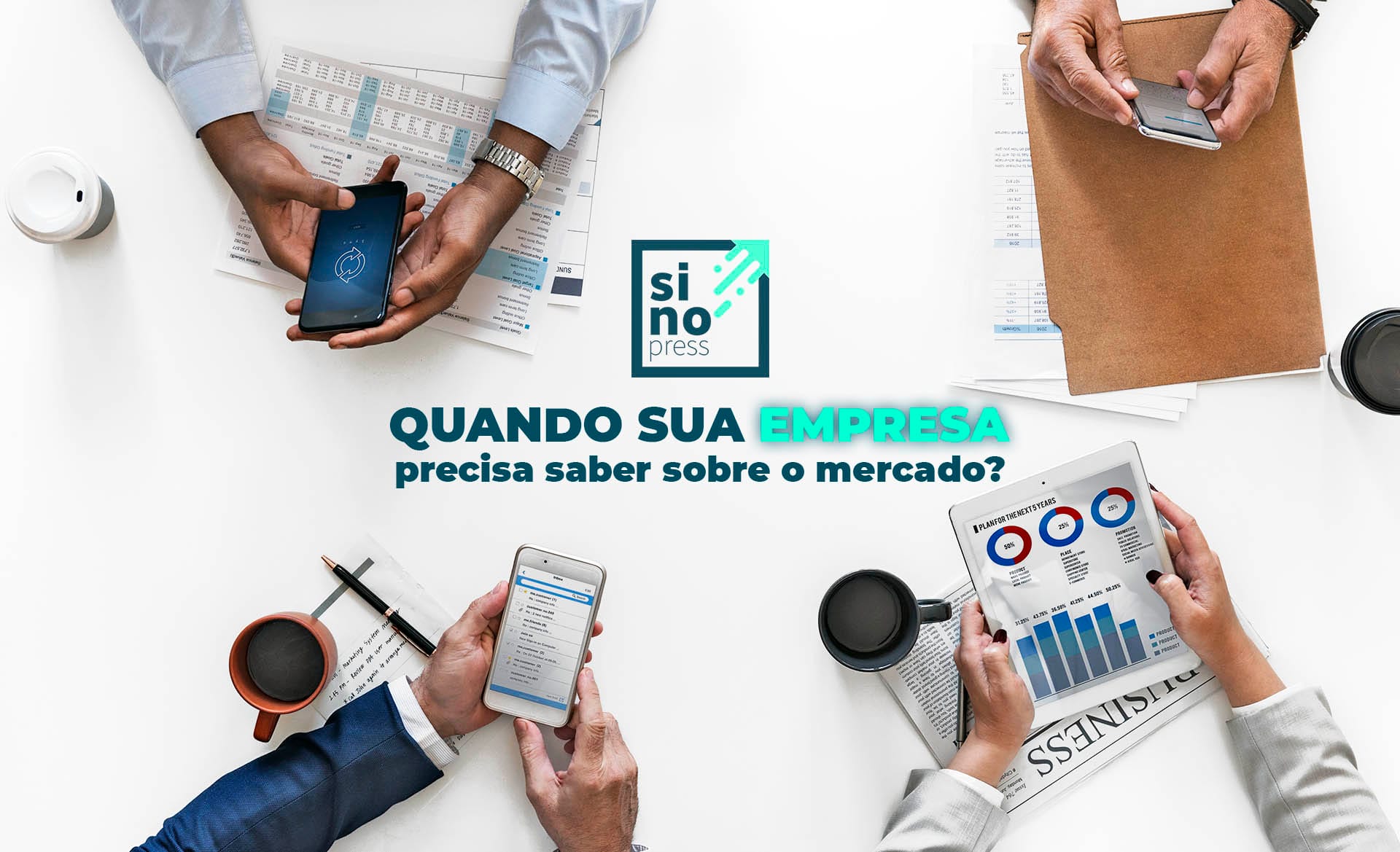 Quando sua empresa precisa saber sobre o mercado